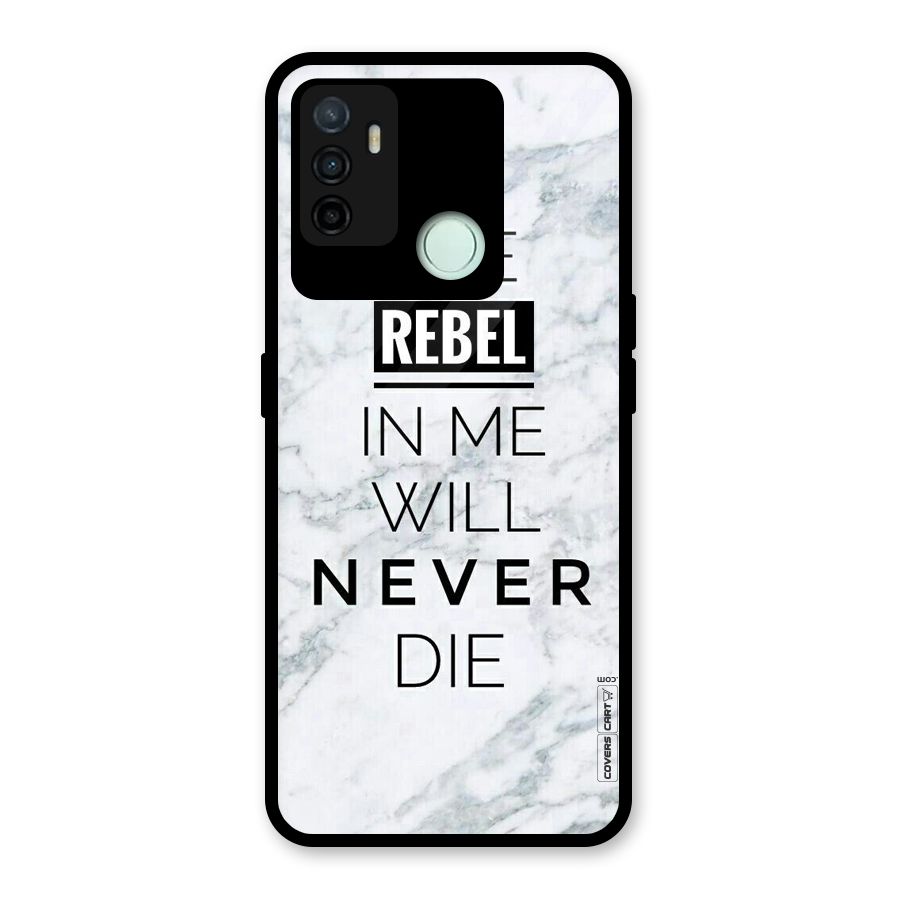 Rebel Will Not Die Glass Back Case for Oppo A53