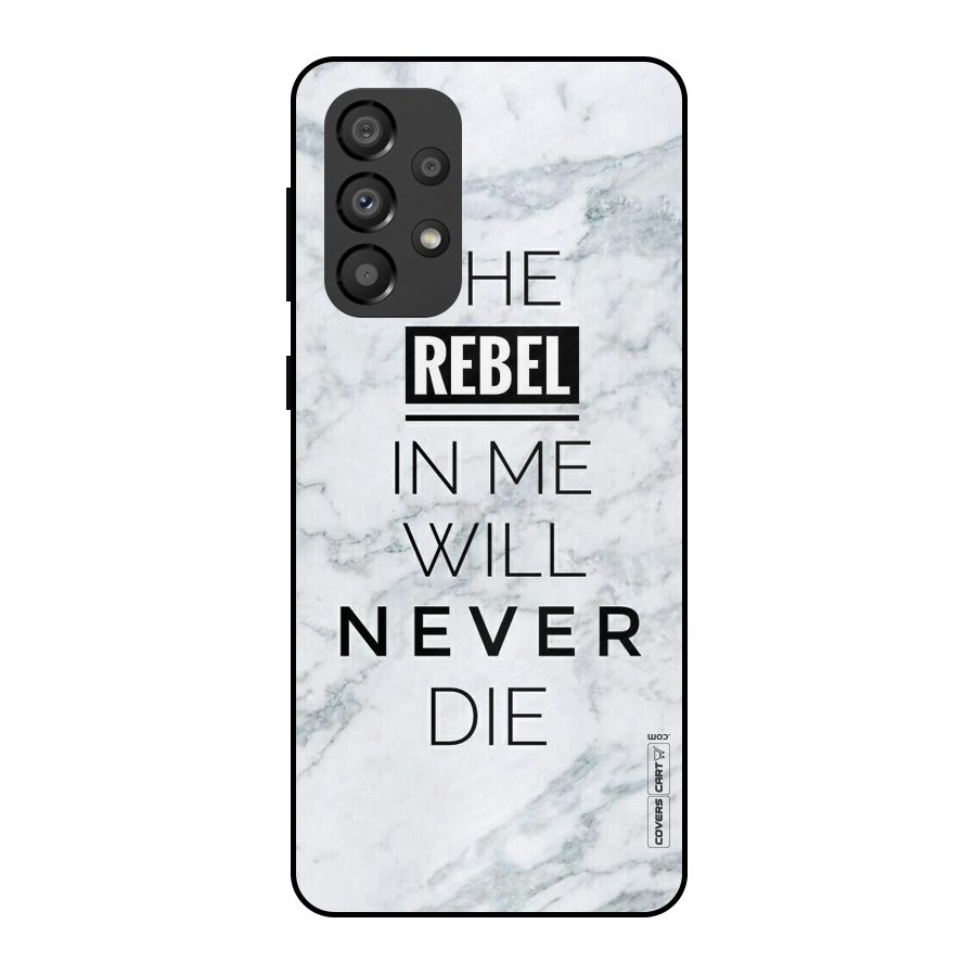Rebel Will Not Die Metal Back Case for Galaxy A33 5G