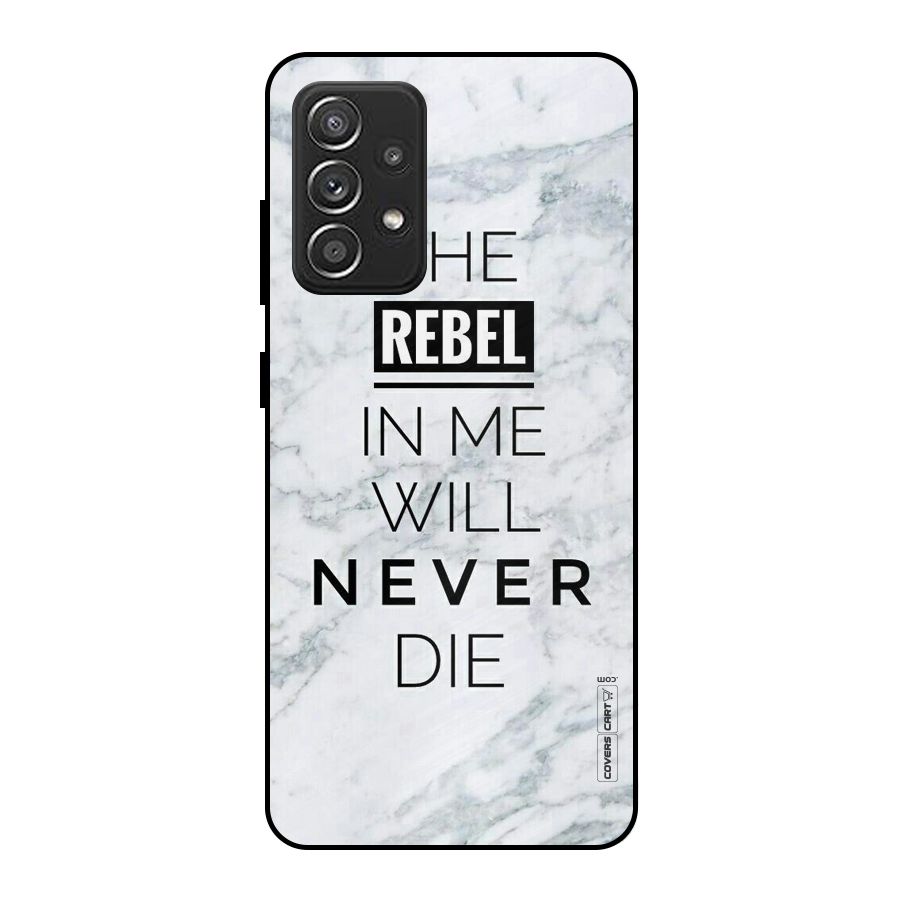Rebel Will Not Die Metal Back Case for Galaxy A52s 5G