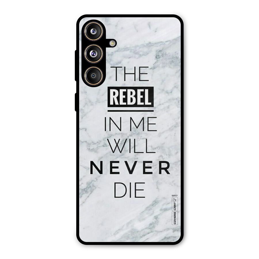 Rebel Will Not Die Metal Back Case for Galaxy F55