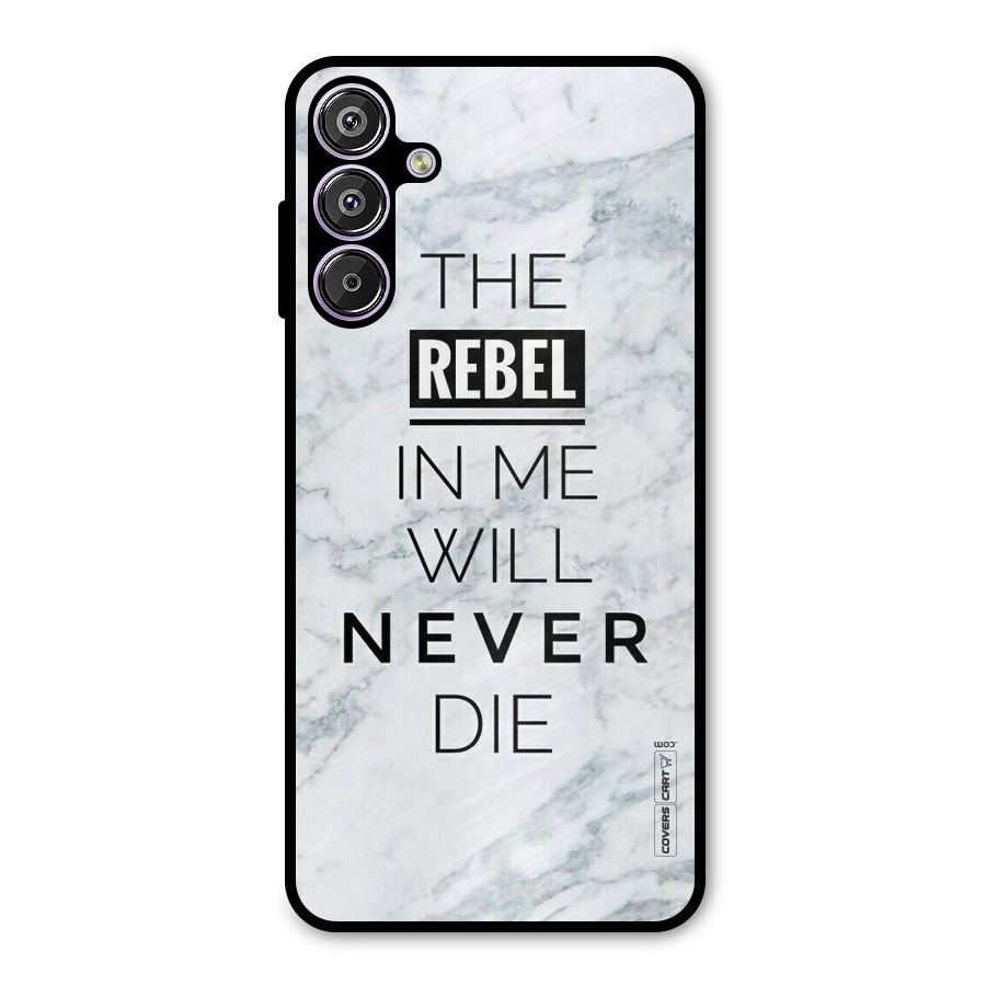 Rebel Will Not Die Metal Back Case for Galaxy M15