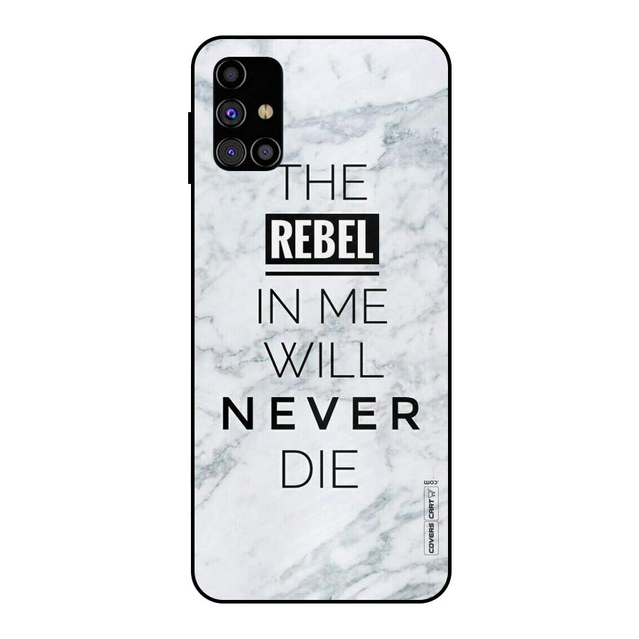 Rebel Will Not Die Metal Back Case for Galaxy M31s