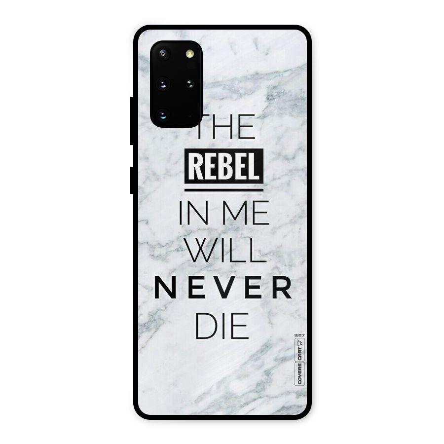 Rebel Will Not Die Metal Back Case for Galaxy S20 Plus