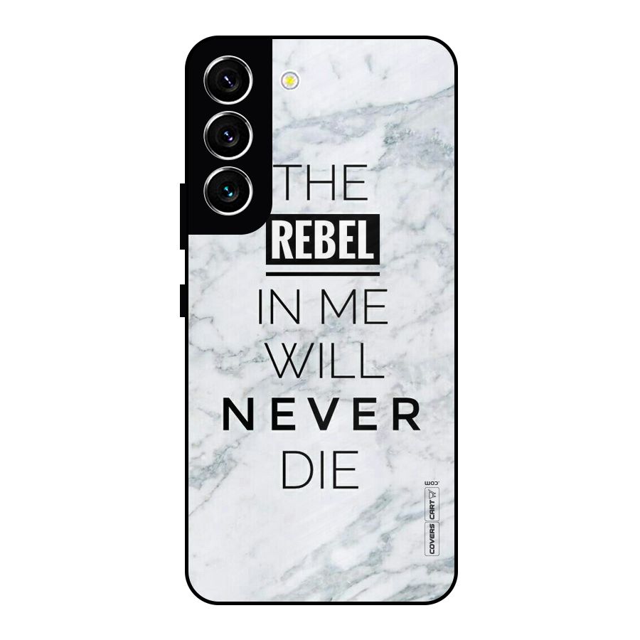 Rebel Will Not Die Metal Back Case for Galaxy S22 5G