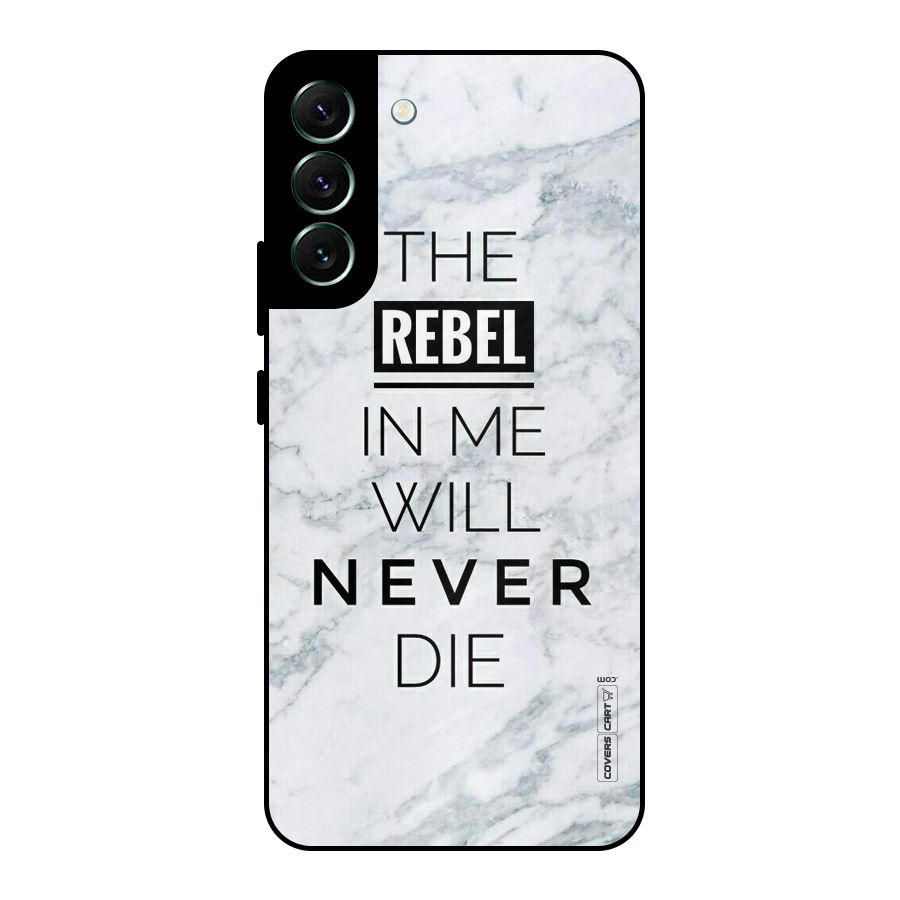 Rebel Will Not Die Metal Back Case for Galaxy S22 Plus 5G