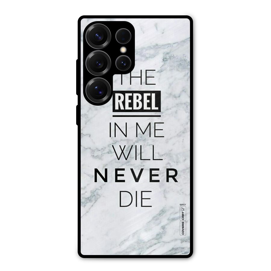 Rebel Will Not Die Metal Back Case for Galaxy S25 Ultra