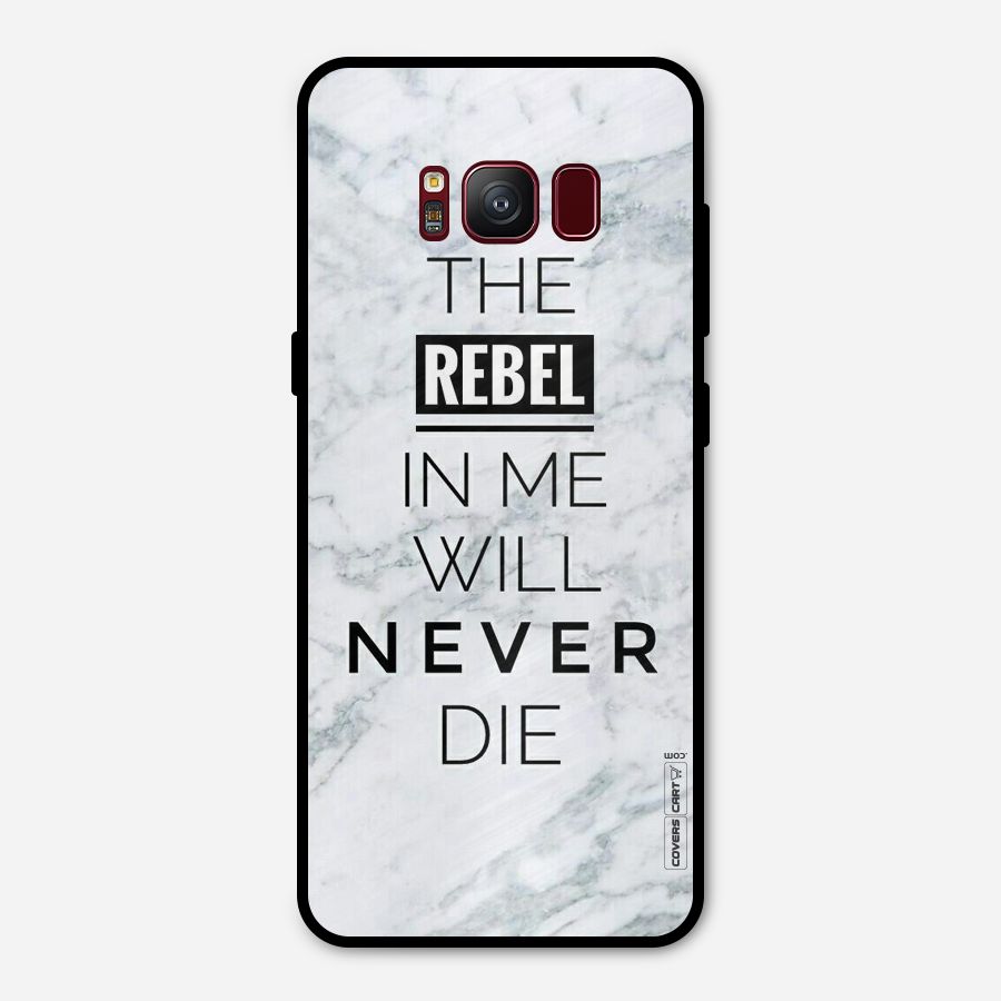 Rebel Will Not Die Metal Back Case for Galaxy S8