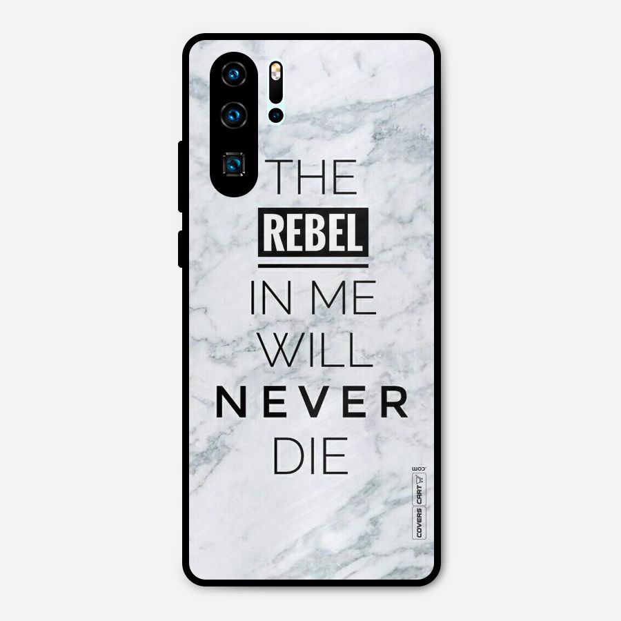 Rebel Will Not Die Metal Back Case for Huawei P30 Pro