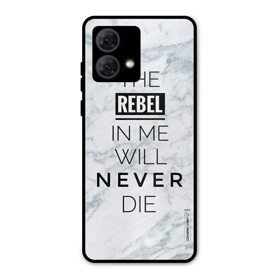 Rebel Will Not Die Metal Back Case for Moto G84