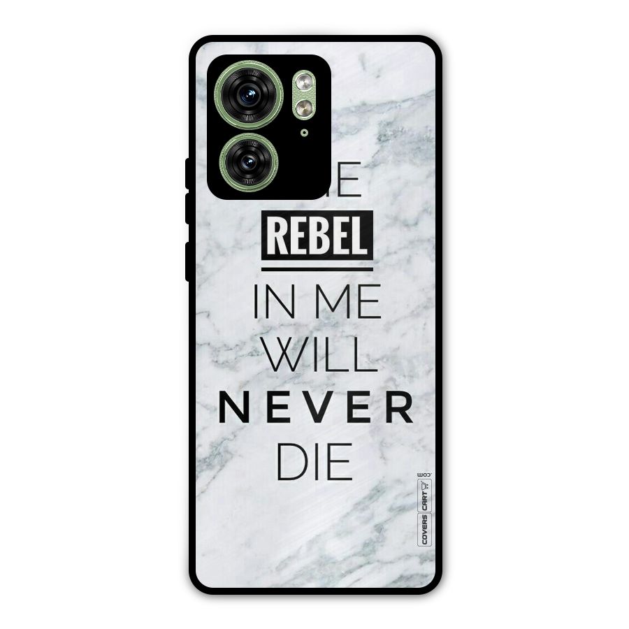 Rebel Will Not Die Metal Back Case for Motorola Edge 40 5G