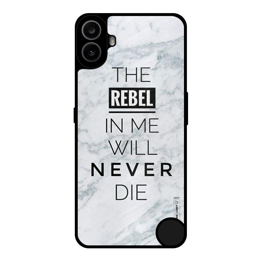 Rebel Will Not Die Metal Back Case for Nothing CMF Phone 1