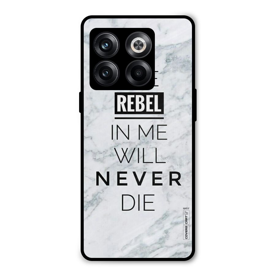 Rebel Will Not Die Metal Back Case for OnePlus 10T