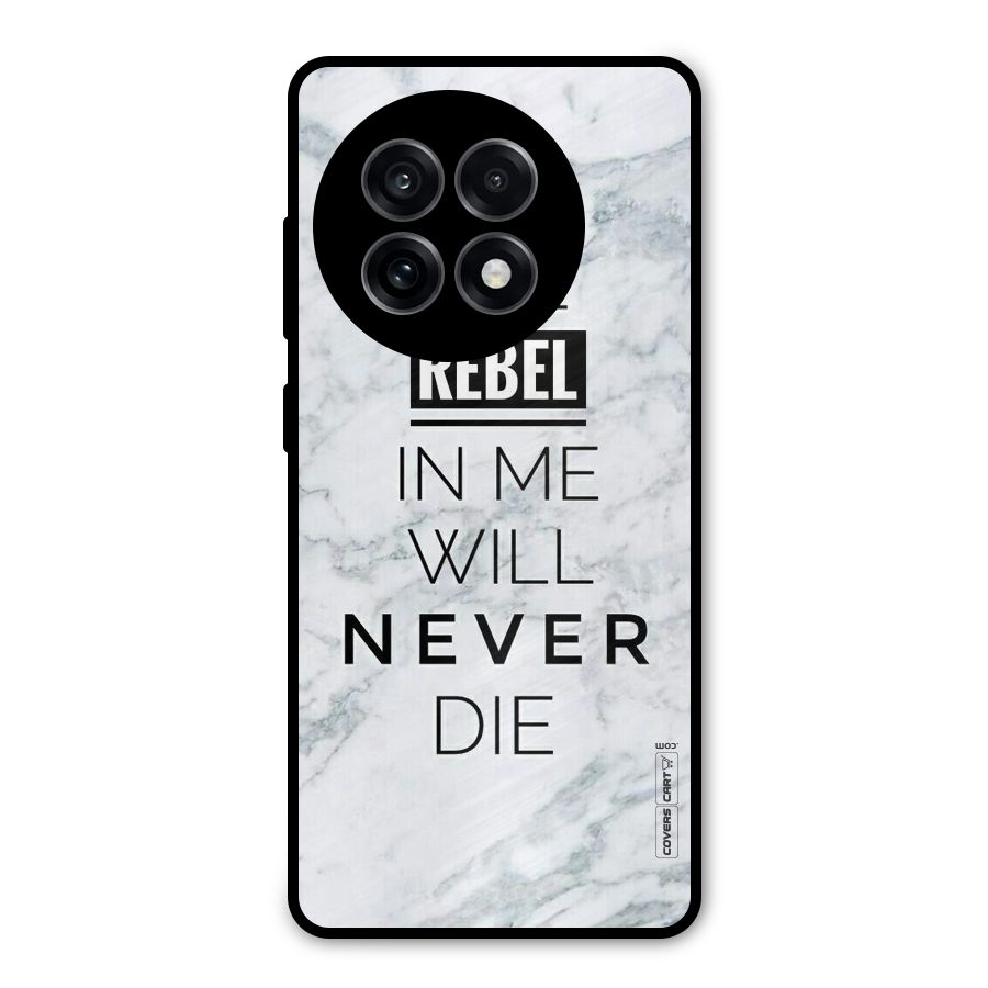 Rebel Will Not Die Metal Back Case for OnePlus 13R