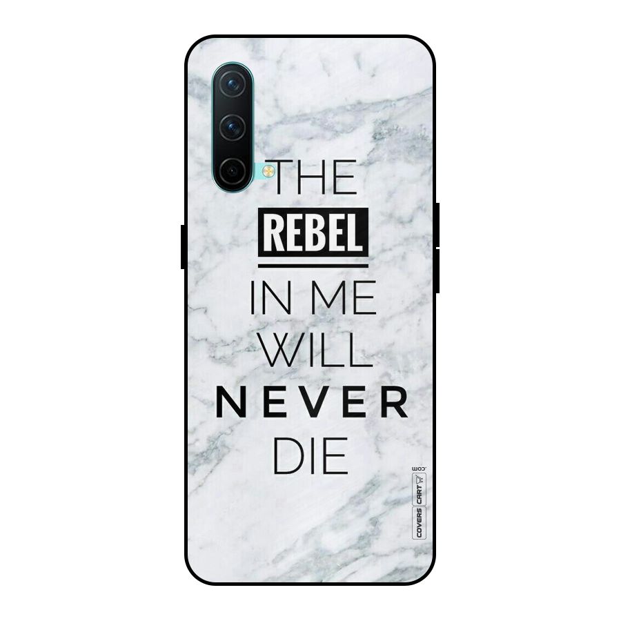 Rebel Will Not Die Metal Back Case for OnePlus Nord CE 5G