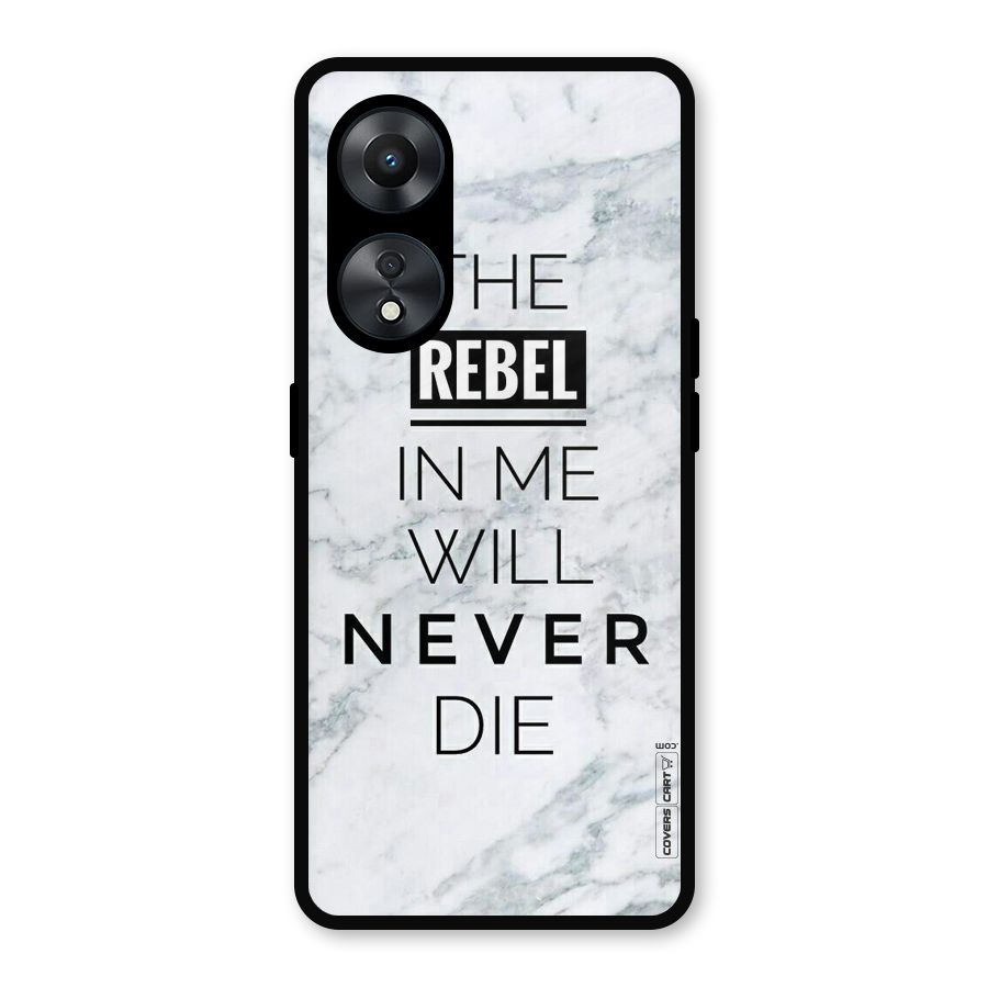 Rebel Will Not Die Metal Back Case for Oppo A78