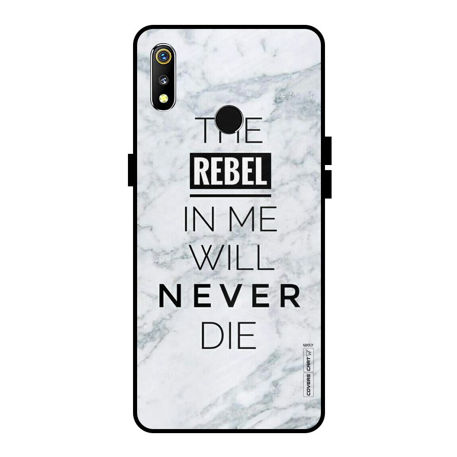 Rebel Will Not Die Metal Back Case for Realme 3