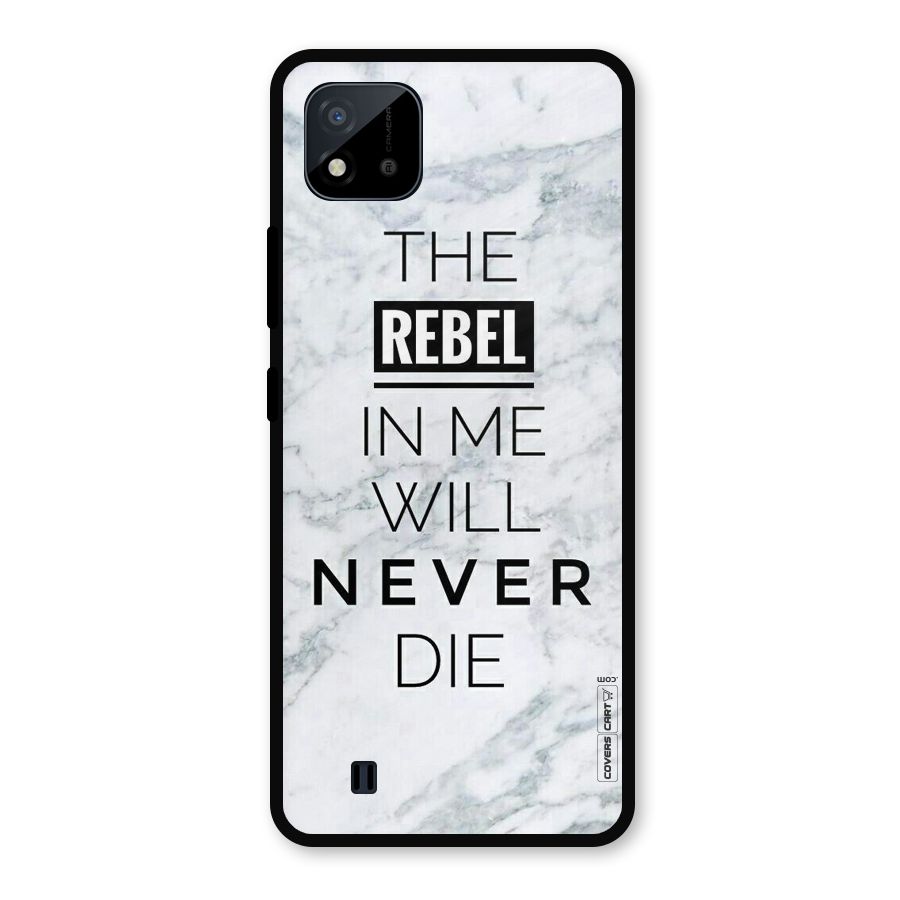 Rebel Will Not Die Metal Back Case for Realme C11 2021