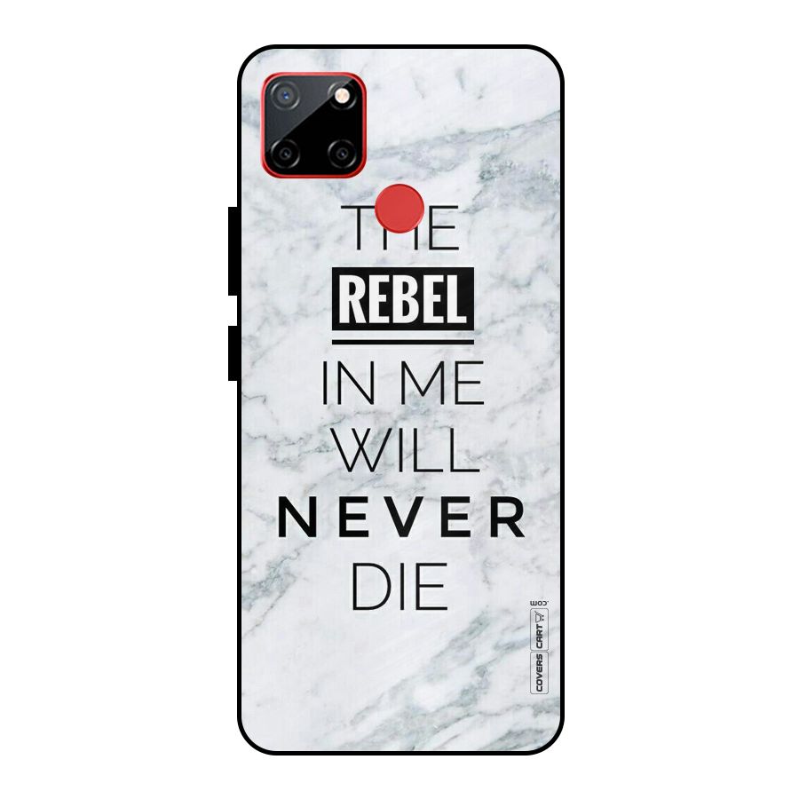 Rebel Will Not Die Metal Back Case for Realme C12