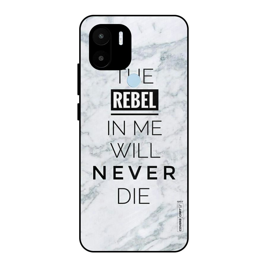 Rebel Will Not Die Metal Back Case for Redmi A2+