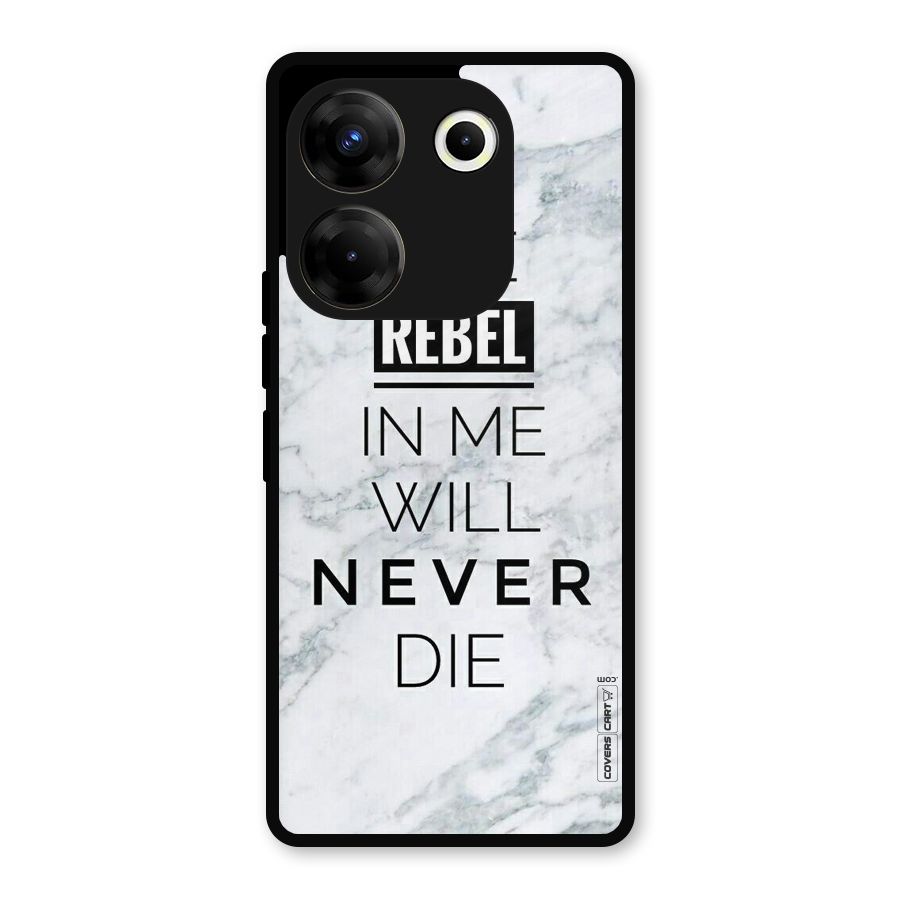 Rebel Will Not Die Metal Back Case for Tecno Camon 20