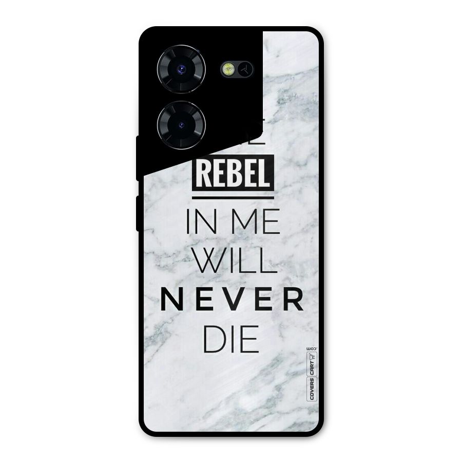Rebel Will Not Die Metal Back Case for Tecno Pova 5 Pro 5G
