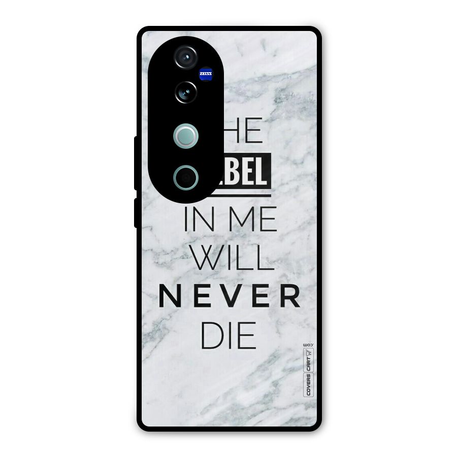 Rebel Will Not Die Metal Back Case for Vivo V40