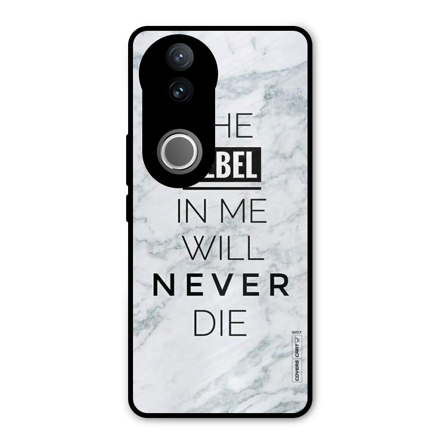 Rebel Will Not Die Metal Back Case for Vivo V50e