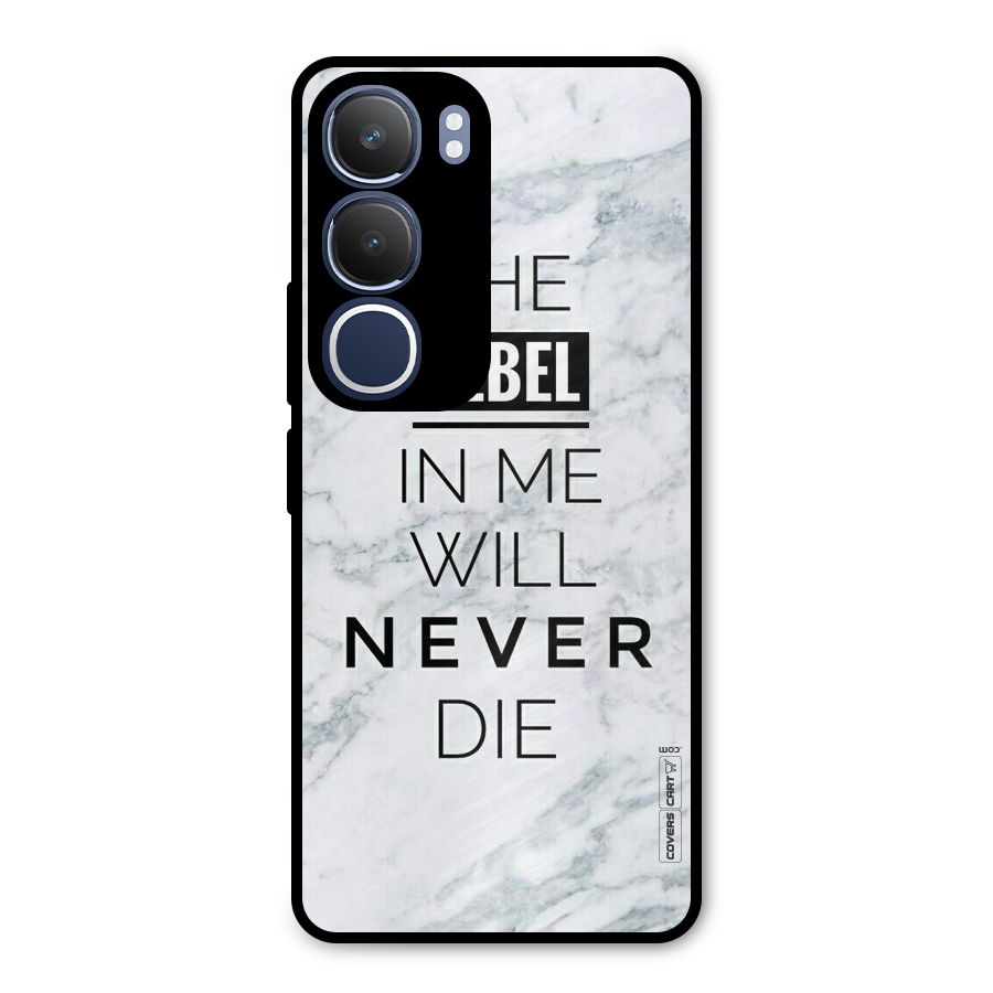 Rebel Will Not Die Metal Back Case for Vivo Y29