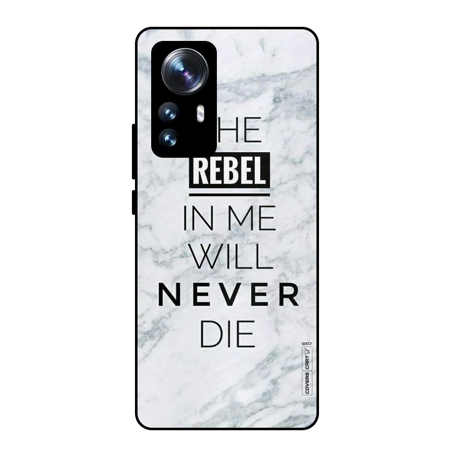 Rebel Will Not Die Metal Back Case for Xiaomi 12 Pro