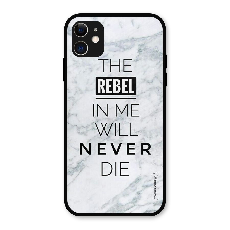 Rebel Will Not Die Metal Back Case for iPhone 11
