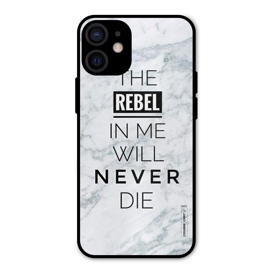 Rebel Will Not Die Metal Back Case for iPhone 12 Mini