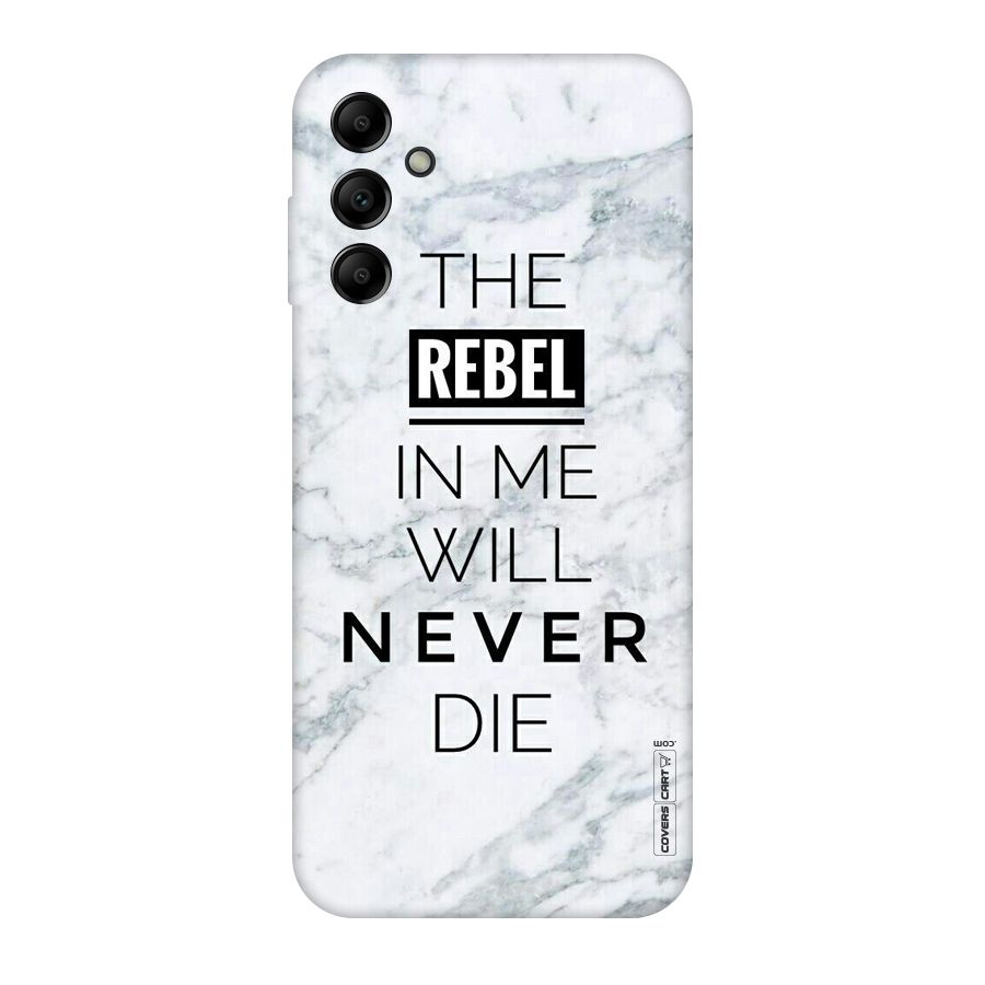 Rebel Will Not Die Original Polycarbonate Back Case for Galaxy A14 5G
