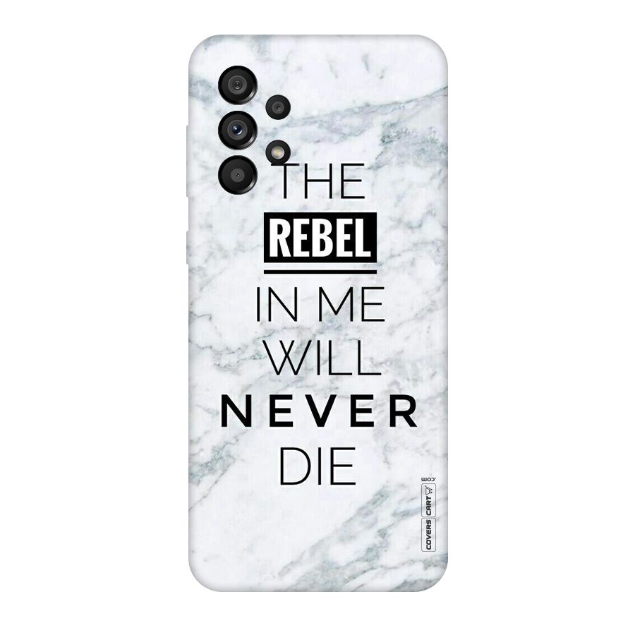 Rebel Will Not Die Original Polycarbonate Back Case for Galaxy A73 5G