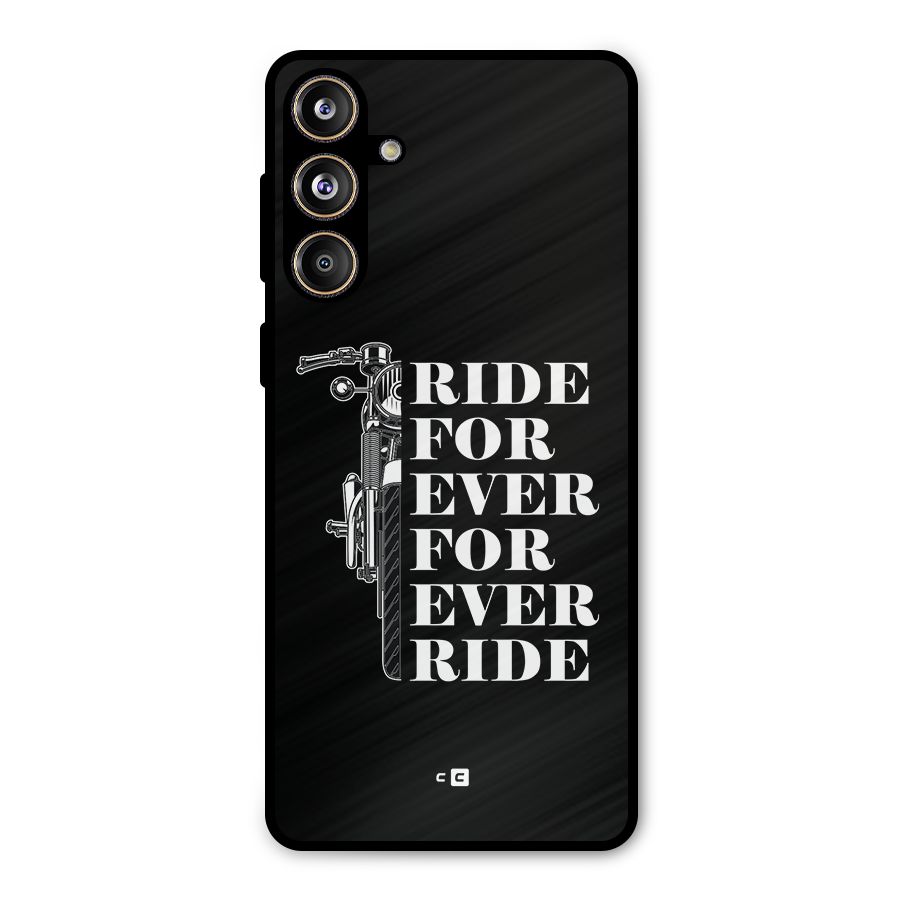 Ride Forever Metal Back Case for Galaxy F55