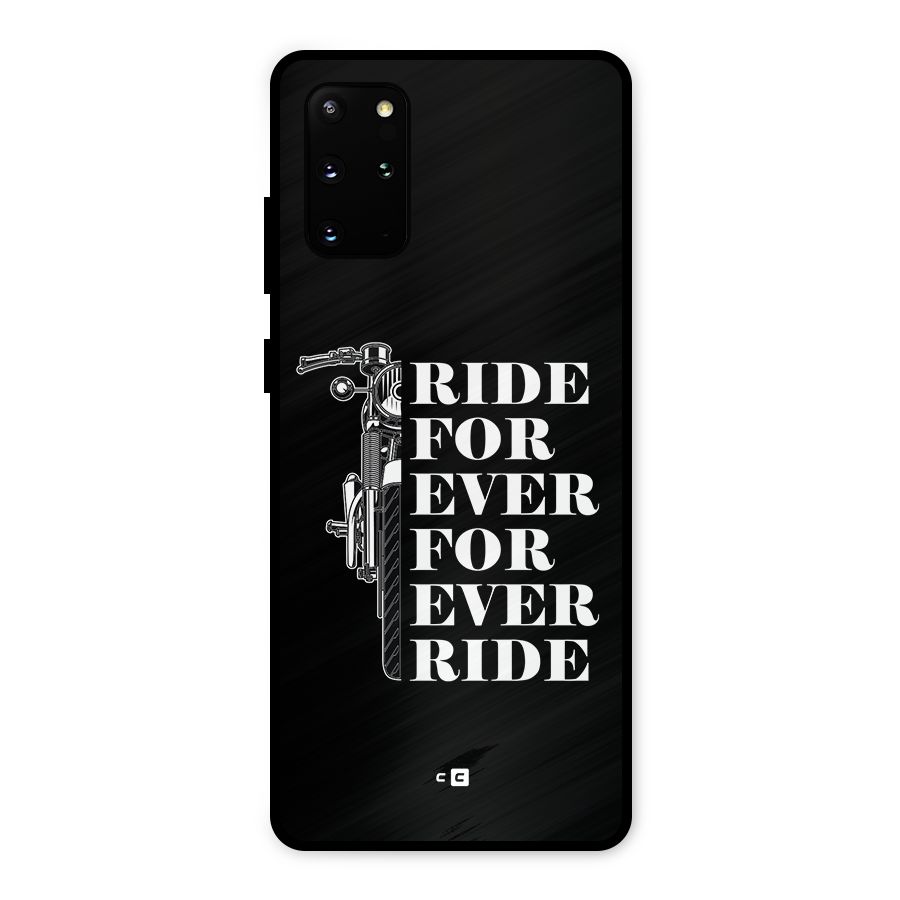 Ride Forever Metal Back Case for Galaxy S20 Plus