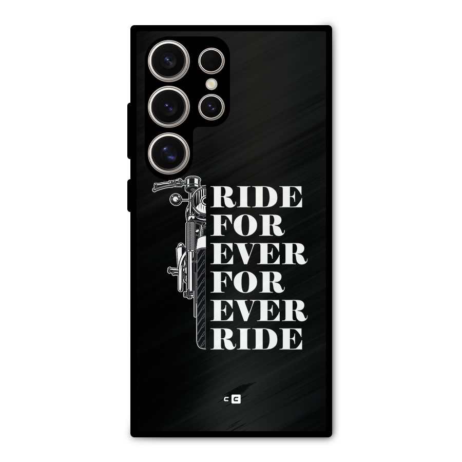 Ride Forever Metal Back Case for Galaxy S24 Ultra