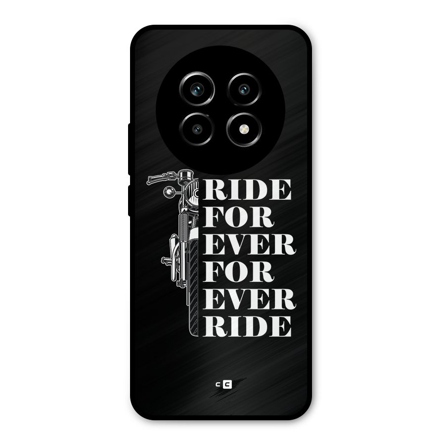 Ride Forever Metal Back Case for Realme 13 Pro