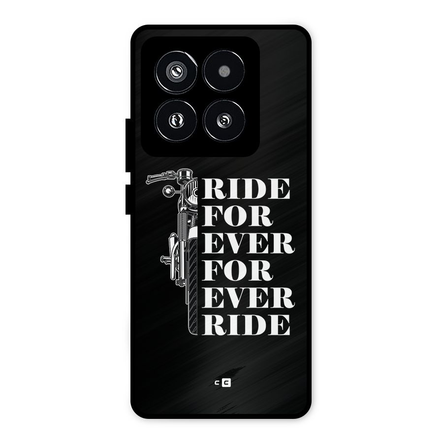 Ride Forever Metal Back Case for Xiaomi 14 Pro