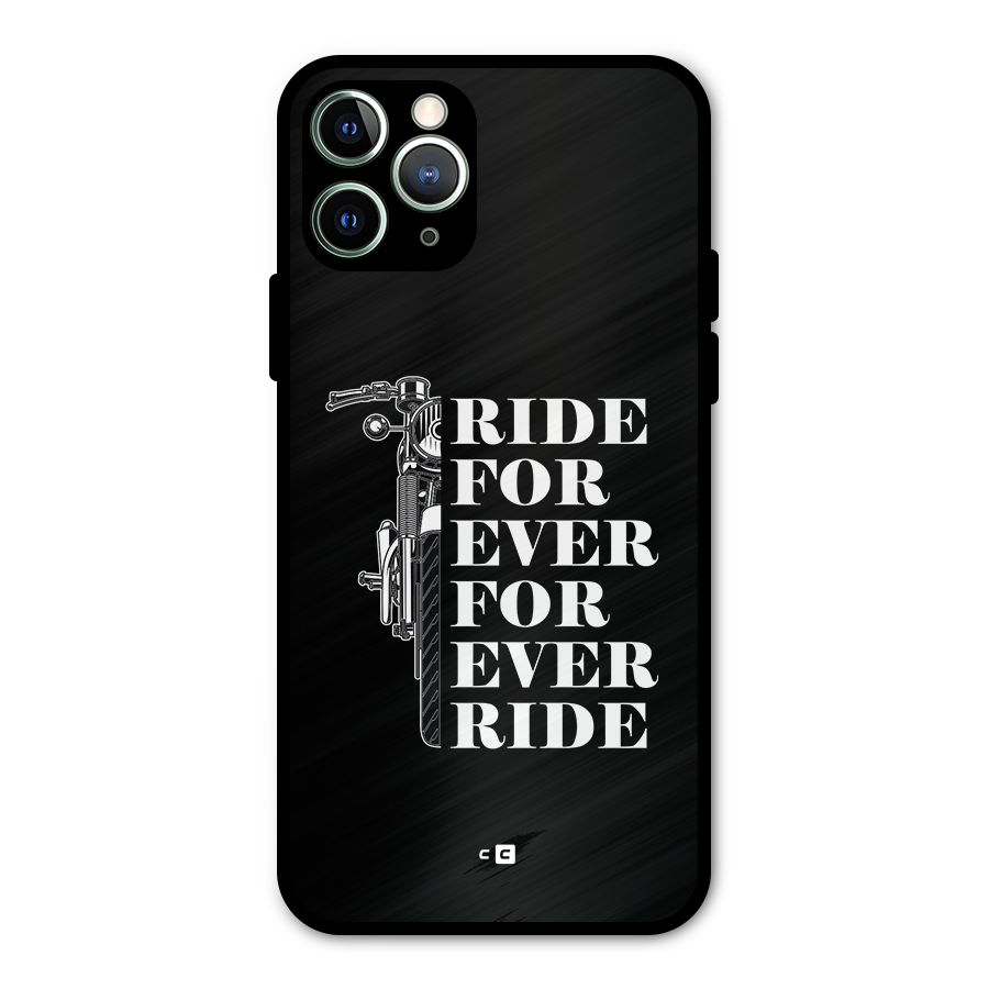 Ride Forever Metal Back Case for iPhone 11 Pro Max