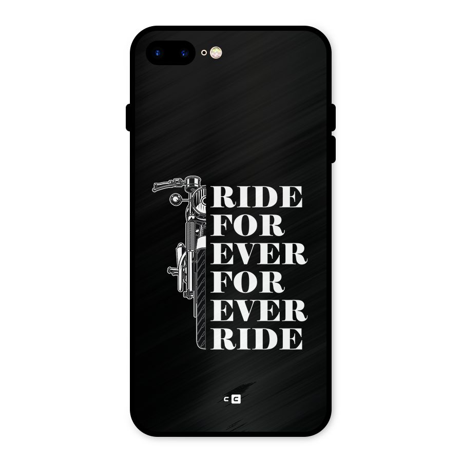 Ride Forever Metal Back Case for iPhone 7 Plus