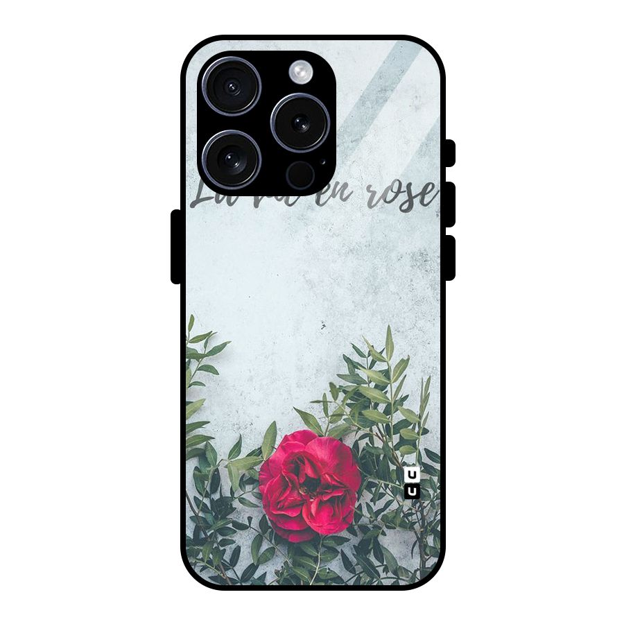 Rose Life Glass Back Case for iPhone 15 Pro