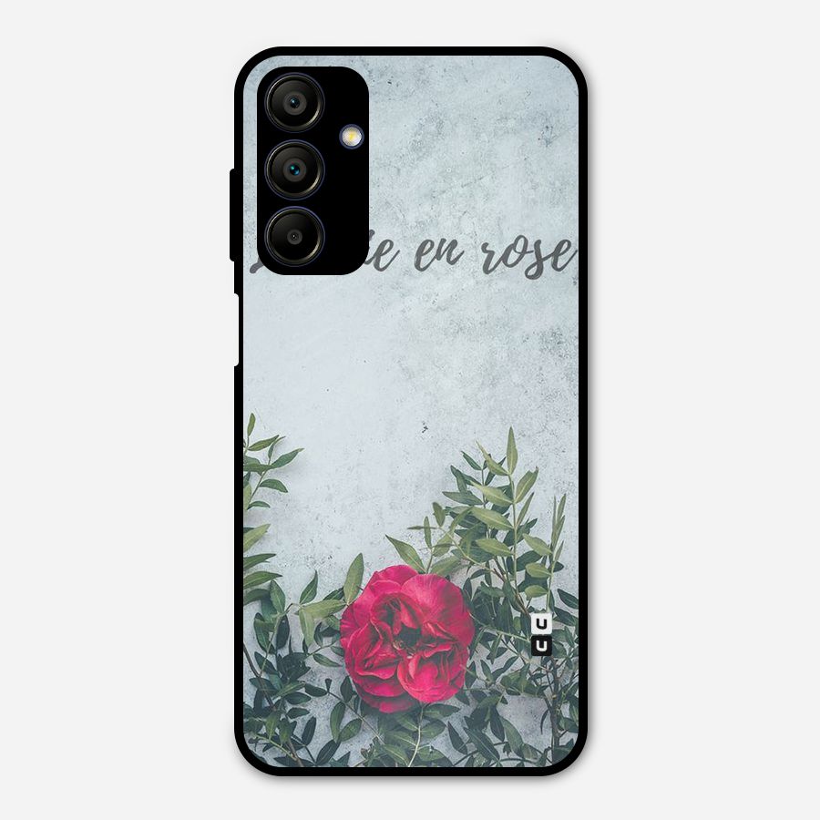 Rose Life Metal Back Case for Galaxy A15 5G