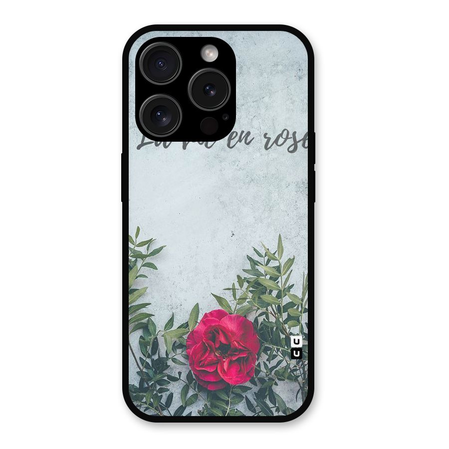 Rose Life Metal Back Case for iPhone 15 Pro