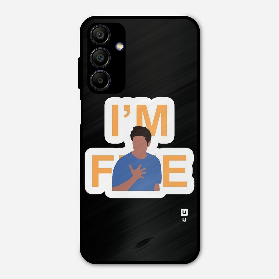 Ross is Fine Metal Back Case for Galaxy A15 5G