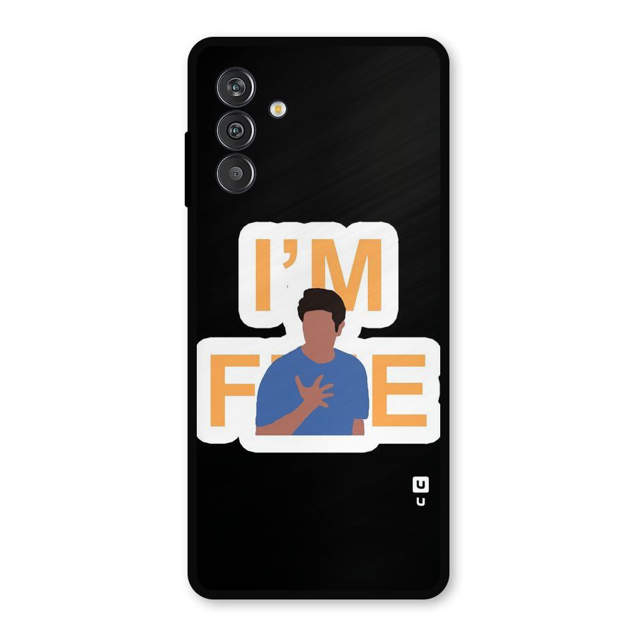 Ross is Fine Metal Back Case for Galaxy F13