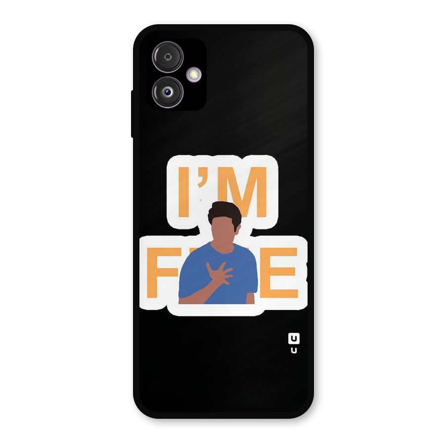 Ross is Fine Metal Back Case for Galaxy F14
