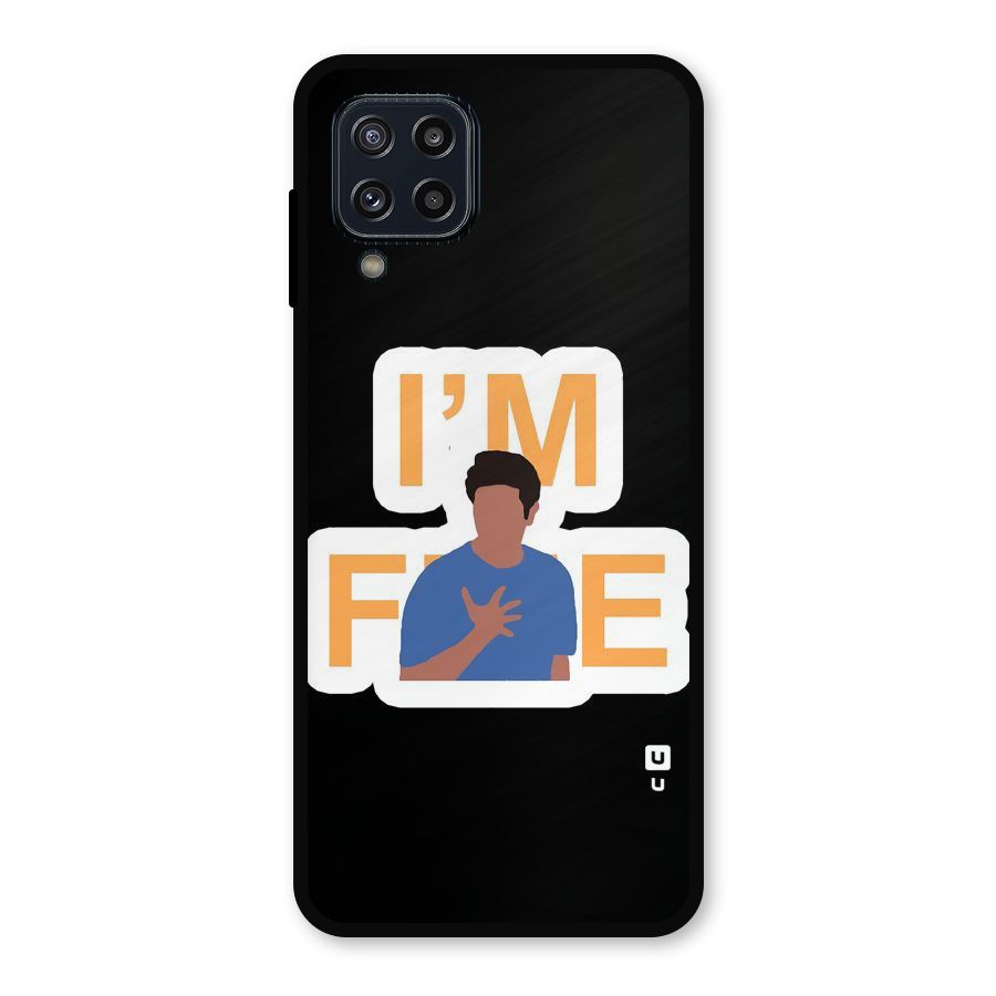Ross is Fine Metal Back Case for Galaxy M32
