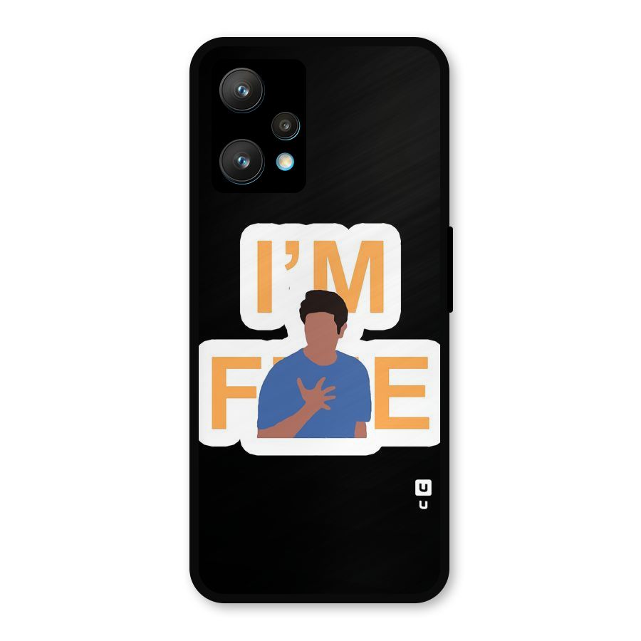 Ross is Fine Metal Back Case for Realme 9 Pro Plus 5G