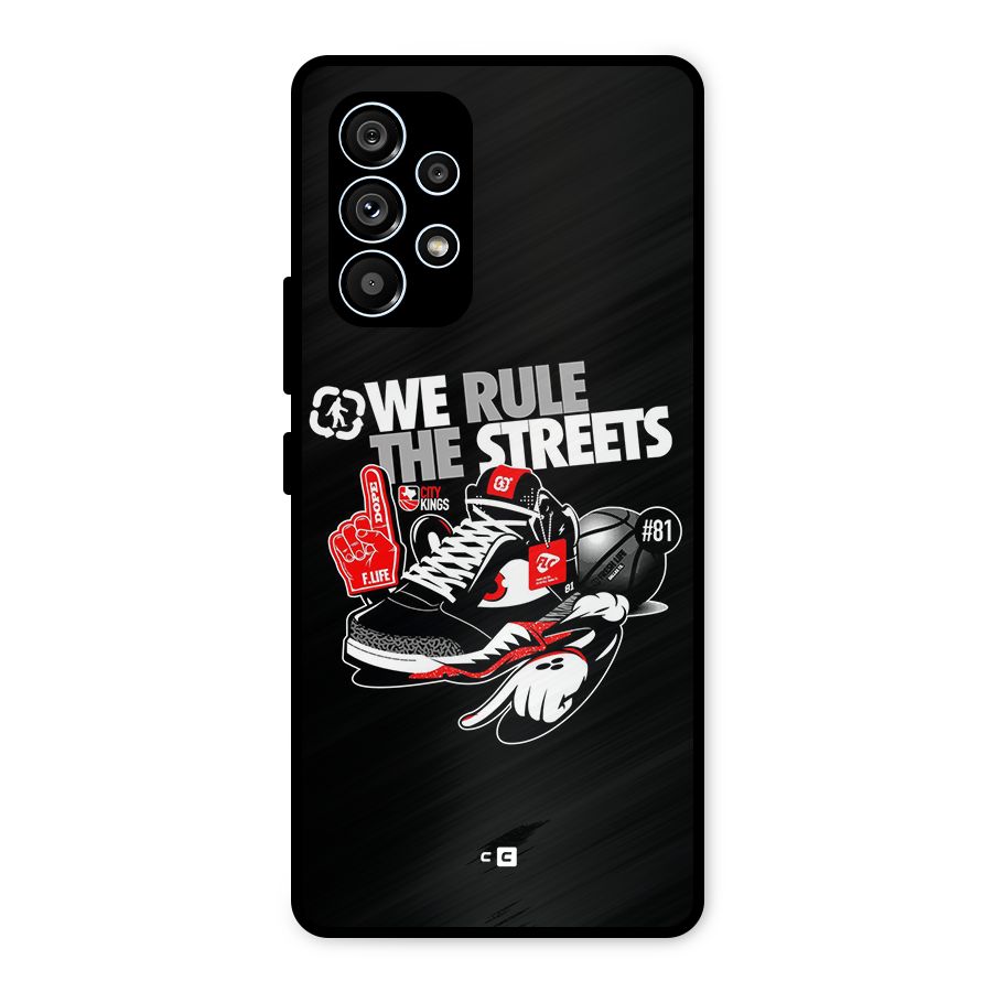 Rule The Streets Metal Back Case for Galaxy A53 5G