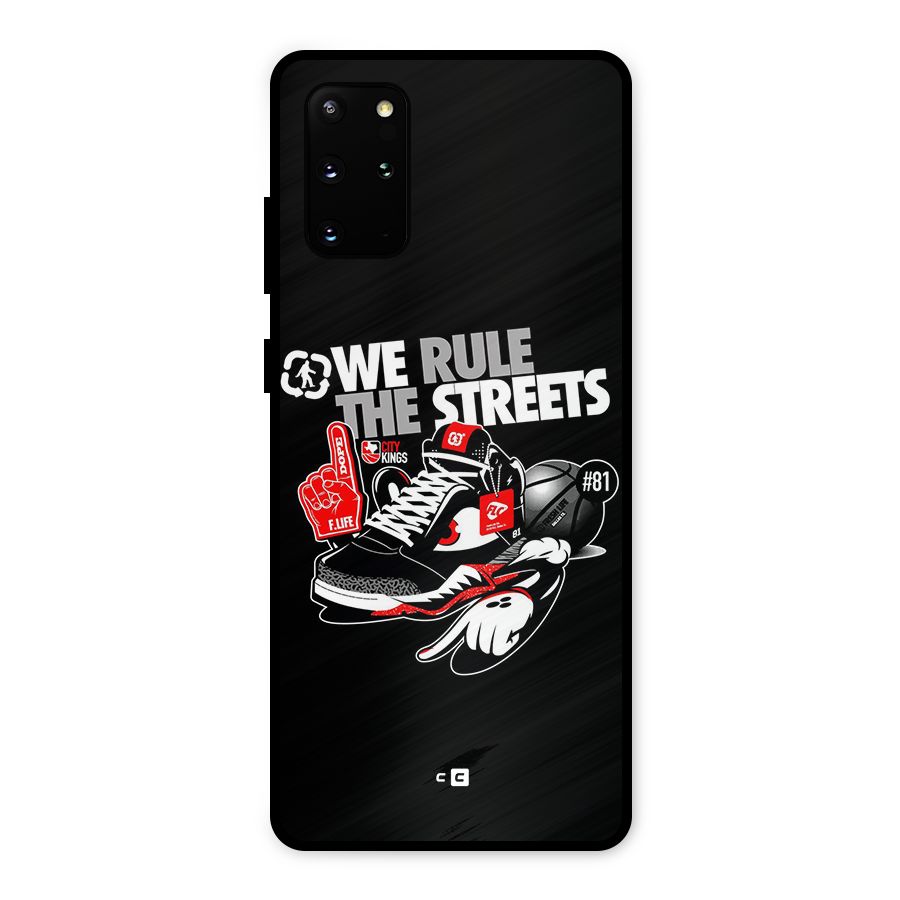 Rule The Streets Metal Back Case for Galaxy S20 Plus
